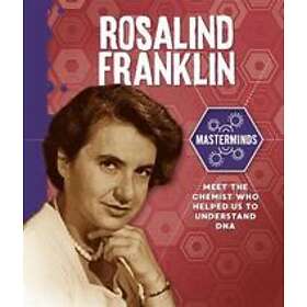 Masterminds: Rosalind Franklin