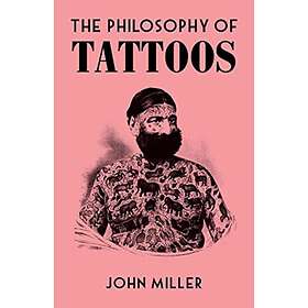The Philosophy Of Tattoos