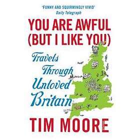 You Are Awful (But I Like You)