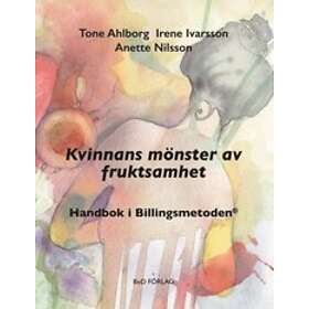 Kvinnans Mönster Av Fruktsamhet : Handbok I Billingsmetoden