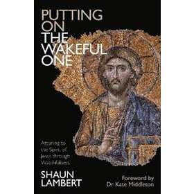 Putting On The Wakeful One