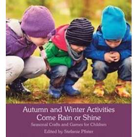 Autumn And Winter Activities Come Rain Or Shine