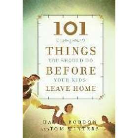 101 Things You Should Do Before Your Kids Leave Home