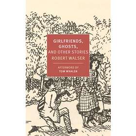 Girlfriends, Ghosts, And Other Stories