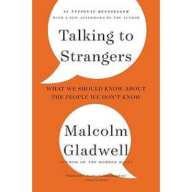 Talking To Strangers: What We Should Know About The People We Don't Kn