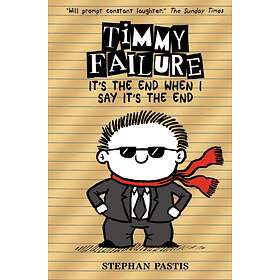 Timmy Failure: It's The End When I Say It's The End