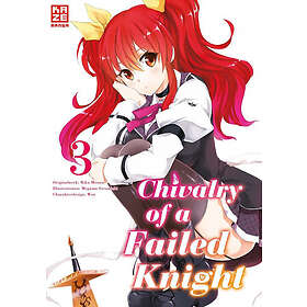 Chivalry Of A Failed Knight 03