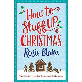 How To Stuff Up Christmas