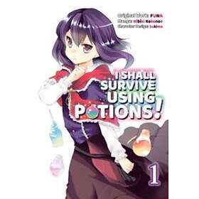 I Shall Survive Using Potions (Manga) Volume 1