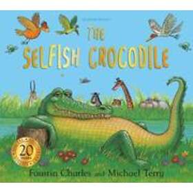 The Selfish Crocodile Anniversary Edition