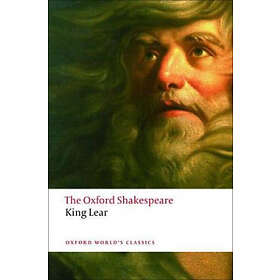 The History Of King Lear: The Oxford Shakespeare