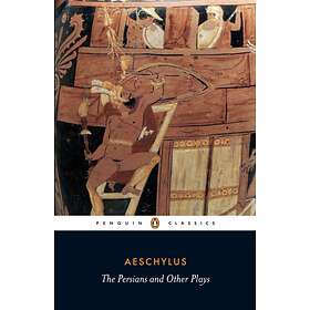The Persians And Other Plays