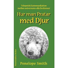 Hur Man Pratar Med Djur : Interplanetarisk Telepatisk Kommunikation