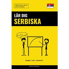 Lär Dig Serbiska Snabbt / Lätt / Effektivt: 2000 Viktiga Ordlistor