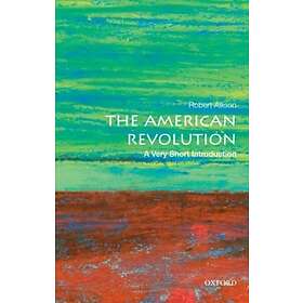 The American Revolution: A Very Short Introduction