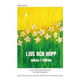 Ljus Och Hopp : Mässa I Folkton Körpartitur