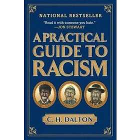 A Practical Guide To Racism