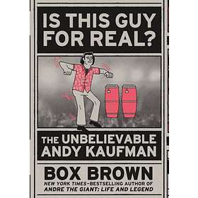 Is This Guy For Real?: The Unbelievable Andy Kaufman