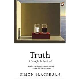 Truth: A Guide For The Perplexed