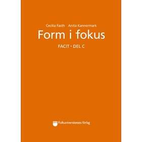 Form I Fokus Facit. Del C