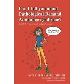 Can I Tell You About Pathological Demand Avoidance Syndrome?