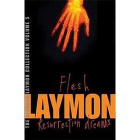The Richard Laymon Collection Volume 5: Flesh & Resurrection Dreams