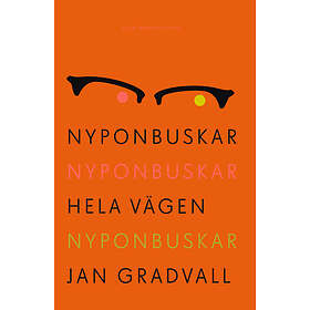 Nyponbuskar Nyponbuskar Hela Vägen (E-bok)