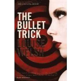 The Bullet Trick