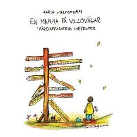 En Mamma På Villovägar:i Vårdapparatens Labyrinter