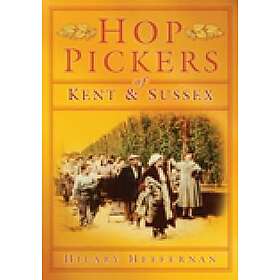 Hop Pickers Of Kent & Sussex