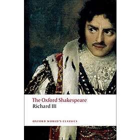The Tragedy Of King Richard III: The Oxford Shakespeare