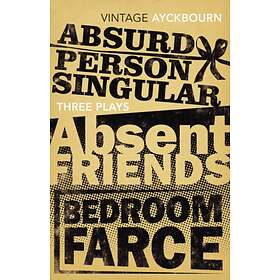 Three Plays Absurd Person Singular, Absent Friends, Bedroom Farce