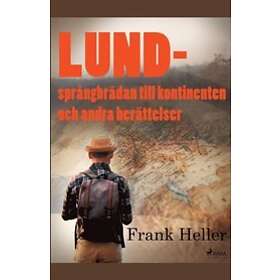 Lund Språngbrädan Till Kontinenten Och Andra Berättelser
