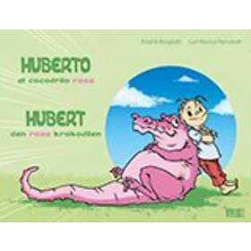 Hubert : Den Rosa Krokodilen Huberto : El Cocodrilo Rosa