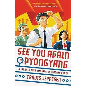 See You Again In Pyongyang