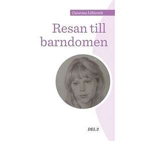 Resan Till Barndomen:Del 2