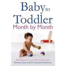 Baby To Toddler Month By Month