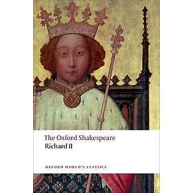 Richard II: The Oxford Shakespeare