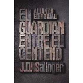 El Guardian Entre El Centeno / The Catcher In The Rye