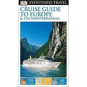 DK Eyewitness Cruise Guide To Europe And The Mediterranean