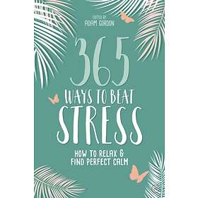 365 Ways To Beat Stress