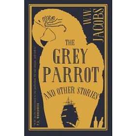 The Grey Parrot And Other Stories