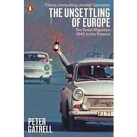 The Unsettling Of Europe