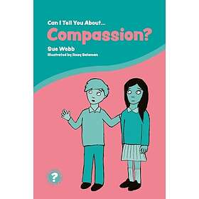 Can I Tell You About Compassion?