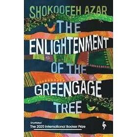 The Enlightenment Of The Greengage Tree: SHORTLISTED FOR THE INTERNATI