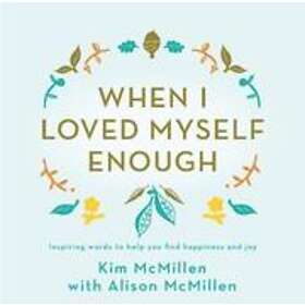 When I Loved Myself Enough