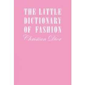 The Little Dictionary Of Fashion