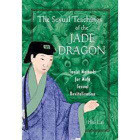 Sexual Teachings Of The Jade Dragon