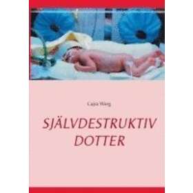 Självdestruktiv Dotter