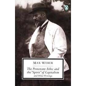 Protestant Ethic And Other Writings